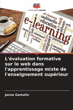 L'évaluation formative sur le web dans l'apprentissage mixte de l'enseignement supérieur - Gamulin, Jasna