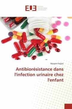 Antibiorésistance dans l'infection urinaire chez l'enfant - Ferjani, Maryem