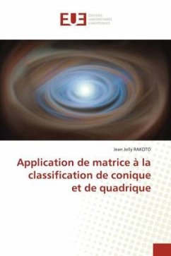 Application de matrice à la classification de conique et de quadrique - RAKOTO, Jean Jolly