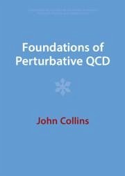 Foundations of Perturbative QCD - Collins, John