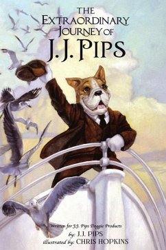 The Extraordinary Journey of J.J. Pips - Pips, J J