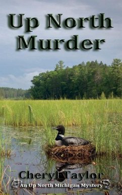 Up North Murder: Up North Michigan Mystery Book 1 - Taylor, Cheryl