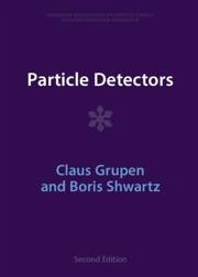 Particle Detectors - Grupen, Claus; Shwartz, Boris