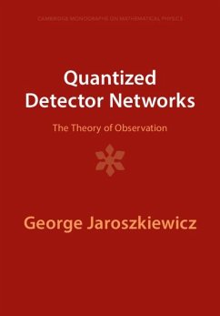 Quantized Detector Networks - Jaroszkiewicz, George (University of Nottingham)