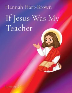 If Jesus Was My Teacher - Hart-Brown, Hannah L