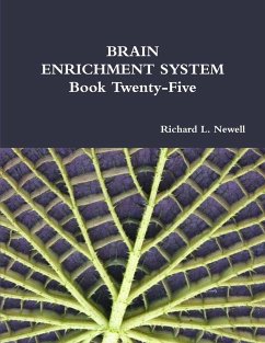 BRAIN ENRICHMENT SYSTEM Book Twenty-Five - Newell, Richard L.