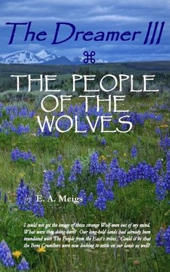 The Dreamer III THE PEOPLE OF THE WOLVES - Meigs, E. A.
