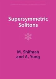 Supersymmetric Solitons - Shifman, M.; Yung, A.