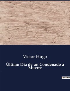 Último Día de un Condenado a Muerte - Hugo, Victor