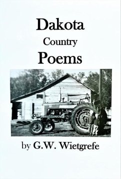 Dakota Country Poems - Wietgrefe, G. W.