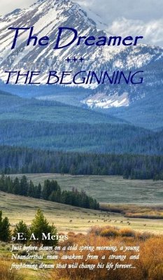 The Dreamer - THE BEGINNING - Meigs, E A