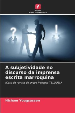 A subjetividade no discurso da imprensa escrita marroquina - Yougsassen, Hicham