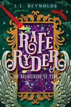 Rafe Ryder and the Brushstroke of Time - Reynolds, L. L.