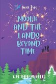 Mookie and the Lands Beyond Time: Book 2