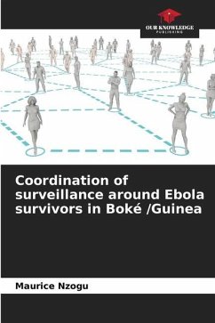 Coordination of surveillance around Ebola survivors in Boké /Guinea - Nzogu, Maurice