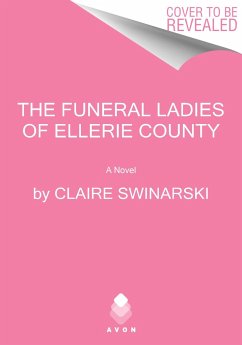 The Funeral Ladies of Ellerie County - Swinarski, Claire