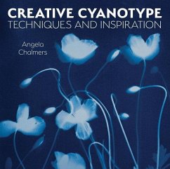 Creative Cyanotype - Chalmers, Angela