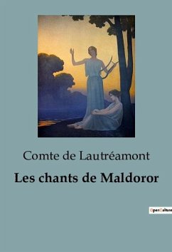 Les chants de Maldoror - de Lautréamont, Comte