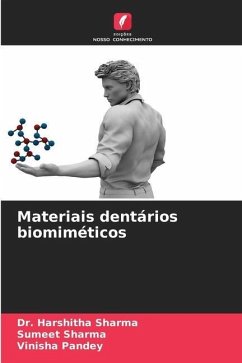 Materiais dentários biomiméticos - Sharma, Dr. Harshitha;Sharma, Sumeet;Pandey, Vinisha