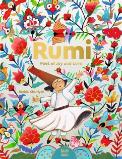 Rumi-Poet of Joy and Love - Kheiriyeh, Rashin; Rumi