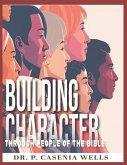 Building Character: Through People of the Bible