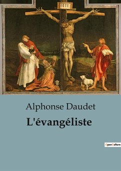 L'évangéliste - Daudet, Alphonse