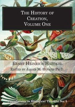 The History of Creation, Volume One - Haeckel, Ernst Heinrich