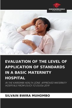 EVALUATION OF THE LEVEL OF APPLICATION OF STANDARDS IN A BASIC MATERNITY HOSPITAL - BWIRA MUHOMBO, Silvain