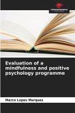 Evaluation of a mindfulness and positive psychology programme