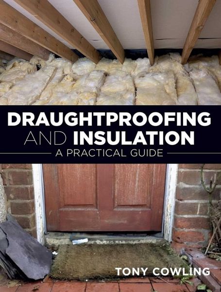 Draughtproofing and Insulation Draughtproofing and Insulation