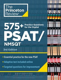 575+ Practice Questions for the Digital Psat/Nmsqt, 3rd Edition - Princeton Review