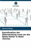 Koordination der Überwachung rund um die Ebola-Heiler in Boké /Guinea