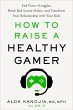 How to Raise a Healthy Gamer - Bild 1