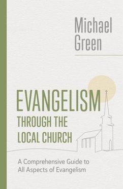 Evangelism Through the Local Church - Green, Michael