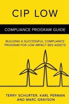 CIP Low: Compliance Program Guide - Perman, Karl; Grayson, Marc; Schurter, Terry