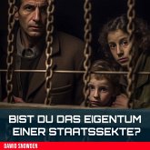 Bist du das Eigentum einer Staatssekte? (MP3-Download)