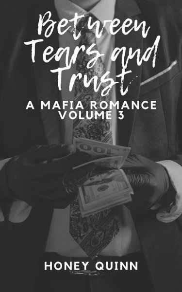 Between Tears and Trust: A Mafia Romance Volume 3 (eBook, ePUB)