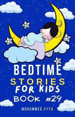 Bedtime Stories For Kids (eBook, ePUB) - Ayya, Mohammed