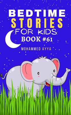 Bedtime Stories For Kids (eBook, ePUB) - Ayya, Mohammed