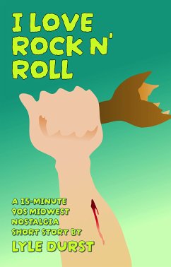 I Love Rock N' Roll (eBook, ePUB) - Durst, Lyle