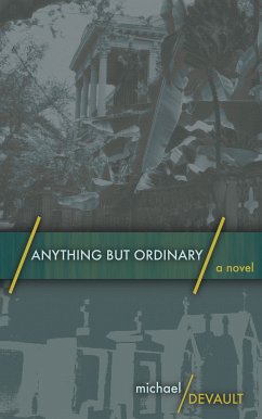 Anything But Ordinary (eBook, ePUB) - DeVault, Michael