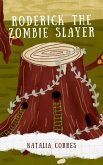 Roderick the Zombie Slayer (eBook, ePUB)