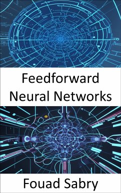 Feedforward Neural Networks (eBook, ePUB) - Sabry, Fouad
