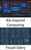 Bio Inspired Computing (eBook, ePUB)