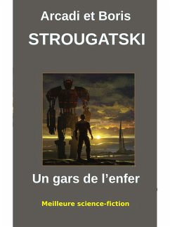 Un gars de l’enfer (eBook, ePUB) - Strougatski, Arcadi; Strougatski, Boris