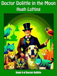 Doctor Dolittle in the Moon (eBook, ePUB) - Lofting, Hugh