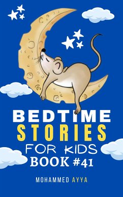 Bedtime Stories For Kids (eBook, ePUB) - Ayya, Mohammed