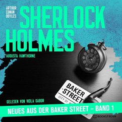 Sherlock Holmes - Neues aus der Baker Street (MP3-Download) - Doyle, Sir Arthur Conan; Hawthorne, Augusta