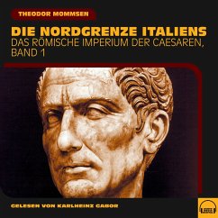 Cover Die Nordgrenze Italiens (Das Römische Imperium der Caesaren, Band 1) (MP3-Download)