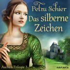 Das silberne Zeichen - Aachen-Trilogie 3 (MP3-Download)